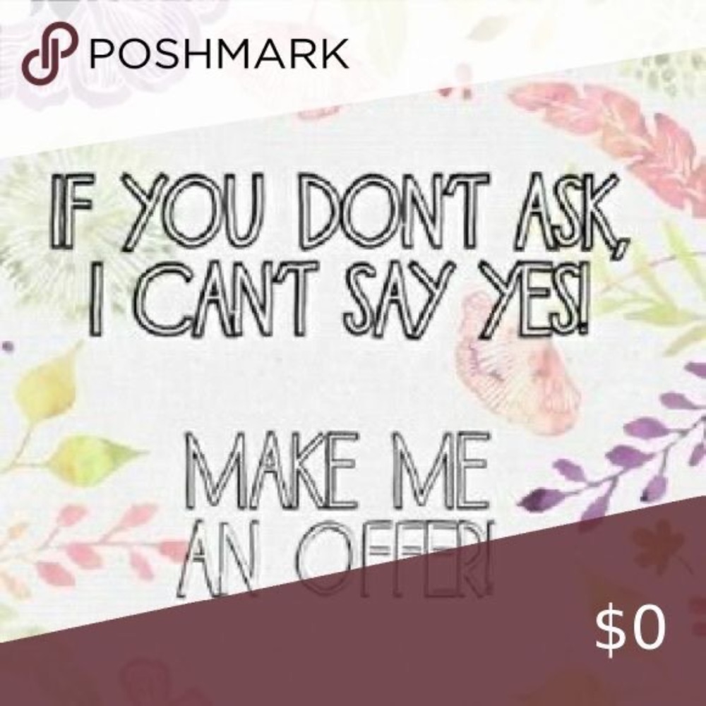 I make an offer you don’t like and you don’t like it.